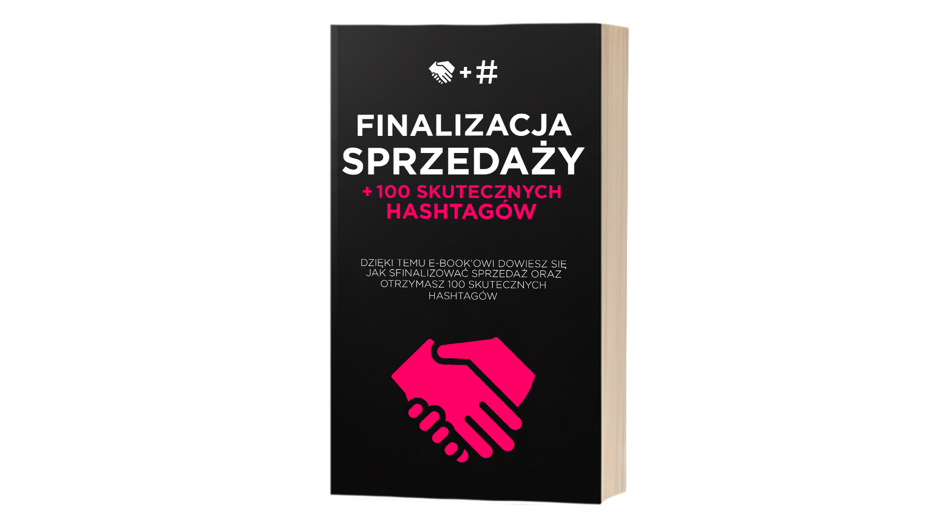 E-BOOK - Finalizacja Sprzedaży + 100 Skutecznych Hashtagów